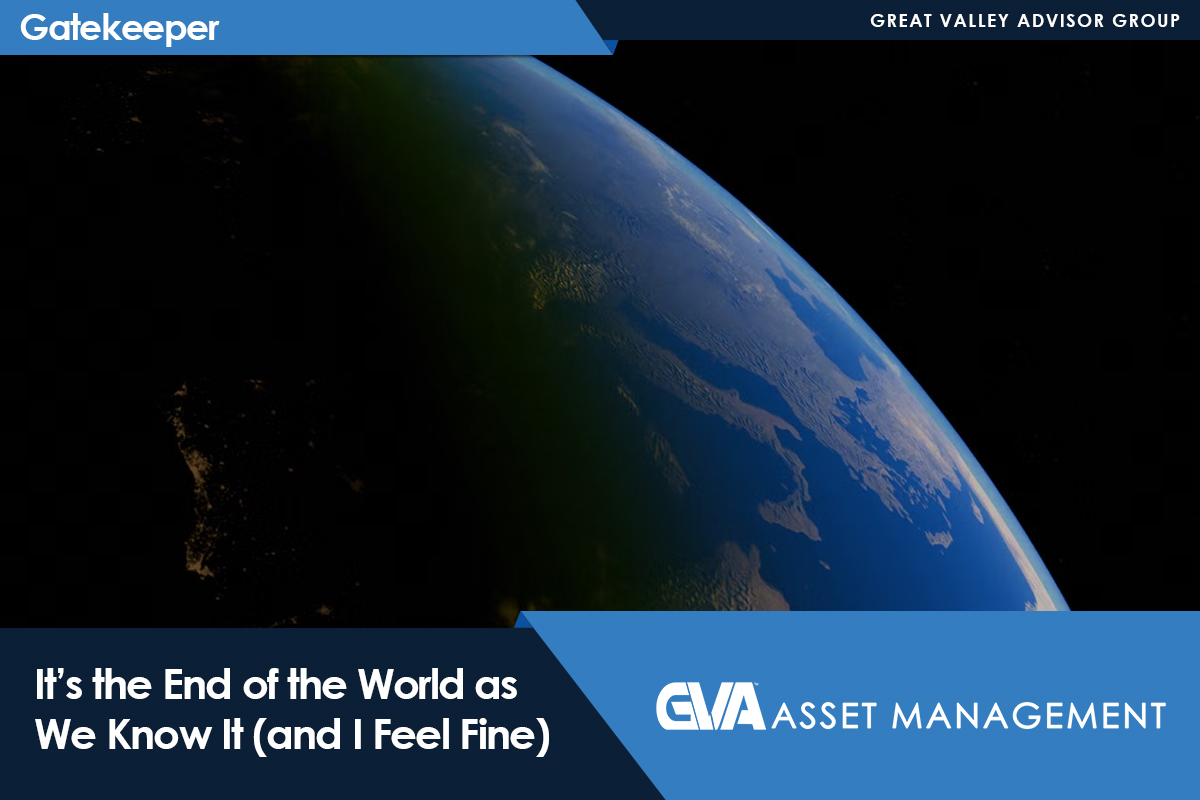 Promotional hero image: Earth from space with blue banners for Gatekeeper and GVA Asset Management and the headline “It’s the End of the World as We Know It (and I Feel Fine).”